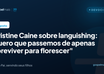 Christine Caine sobre apatia emocional: “Deixar de apenas sobreviver para florescer”