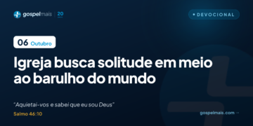 Igreja busca solitude em meio ao barulho do mundo
